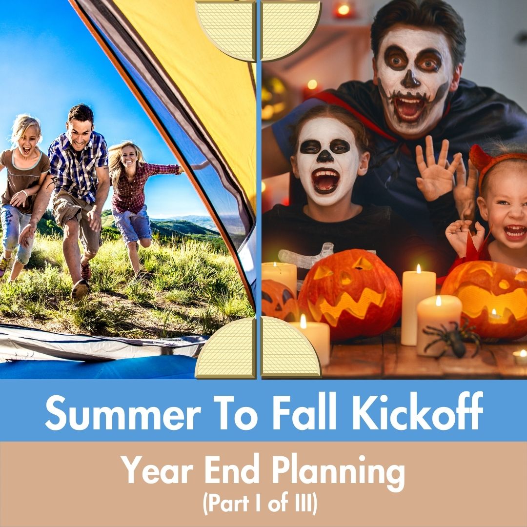 Summer to Fall Kickoff to Year-End
