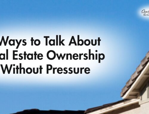 7 Smart Ways to Talk About Real Estate Ownership Without Pressure
