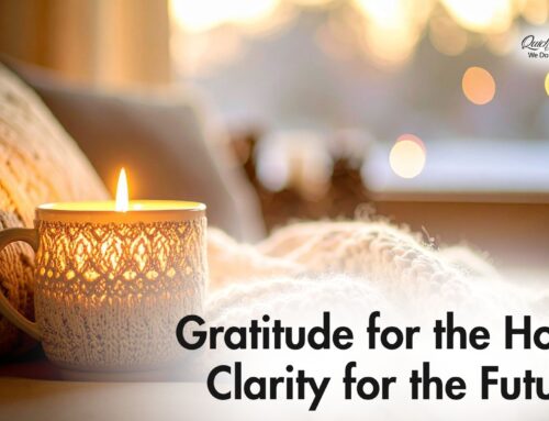 Gratitude for the Home, Clarity for the Future