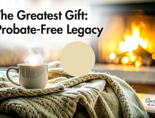 The Greatest Gift: A Probate-Free Legacy
