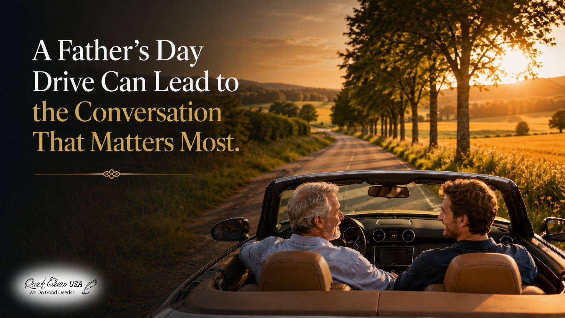 A Father’s Day Drive Can Lead to the Conversation That Matters Most A Father’s Day Drive Can Lead to the Conversation That Matters Most