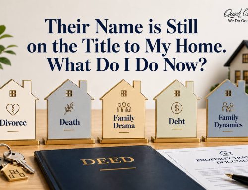 Their Name Is Still on the Title to My Home. Now What Do I Do?